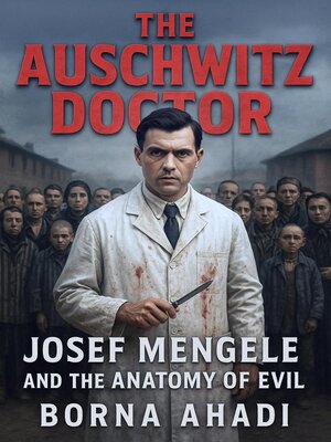 cover image of The Auschwitz Doctor
